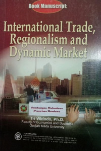 BOOK MANUSCRIPT INTERNATIONAL TRADE, REGIONALISM AND DYNAMIC MARKET