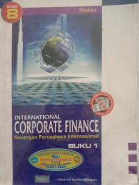 International Corporate Finance Keuangan Perusahaan Internasional Jilid / Buku 1