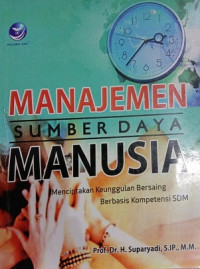 Manajemen Sumber Daya Manusia, MENCIPTAKAN KEUNGGULAN BERSAING BERBASIS KOPENTENSI SDM