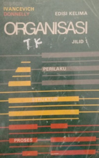 Organisasi Jilid 1 Perilaku, Struktur, Proses