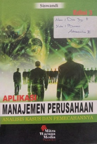 APLIKASI MANAJAMEN PERUSAHAAN Analisis, Kasus Dan Pemecahannya