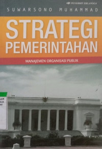 Strategi Pemerintahan ( Manajemen Organisasi Publik )