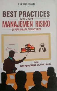 BEST PRACTICES DALAM MANAJEMEN RISIKO DI PERUSAHAAN DAN INSTITUSI