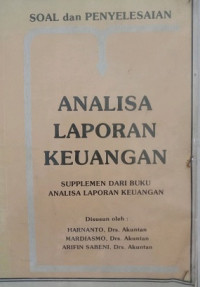 Soal Dan Penyelesaian Analisa Laporan Keuangan ( Suplemen Dari Buku Analisa Laporan  Keuangan )