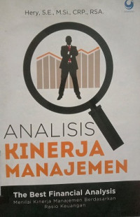 ANALISIS KINERJA MANAJEMEN (THE BEST FINANCIAL ANALYSIS) MENILAI KINERJA MANAJEMEN BERDASARKAN RASIO KEUANGAN