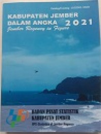 KABUPATEN JEMBER DALAM ANGKA JEMBER REGENCY IN FIGURES 2021