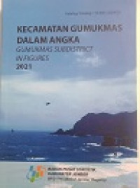 KECAMATAN GUMUKMAS DALAM ANGKA GUMUKMAS SUBDISTRICT IN FIGURES 2021