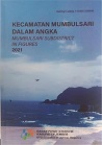 KECAMATAN MUMBULSARI DALAM ANGKA MUMBULSARI SUBDISTRICT IN FIGURES 2021