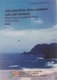 KECAMATAN JENGGAWAH DALAM ANGKA JENGGAWAH SUBDISTRICT IN FIGURES 2021