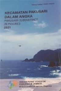 KECAMATAN PAKUSARI DALAM ANGKA PAKUSARI SUBDISTRICT IN FIGURES 2021