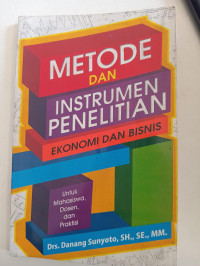 METODE DAN INSTRUMEN PENELITIAN EKONOMI DAN BISNIS