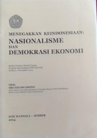 MENEGAKKAN KEINDONESIAAN NASIONALISME DAN DEMOKRASI EKONOMI