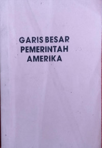 GARIS BESAR PEMERINTAH AMERIKA