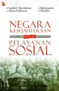 Negara Kesejahteraan Dan Pelayanan Sosial Perspektif Kebijakan Sosial Yang Memberikan Jaminan Perlindungan Warga Negara