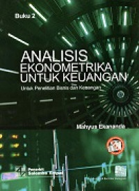 Analisis Ekonometrika Untuk Keuangan (Untuk Penelitian Bisnis Dan Keuangan) Buku 2