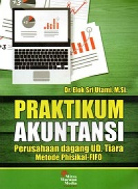 Praktikum Akuntansi Perusahaan Dagang UD. Tiara Metode Phisikal-FIFO