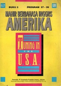 Program 27-39 Mahir Berbahasa Inggris Amerika Tuning In The USA Buku 3