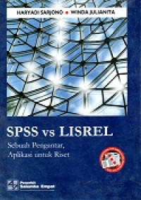 SPSS VS Lisrel Sebuah Pengantar, Aplikasi Untuk Riset