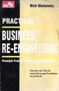 Practical Business RE-Enginering (Petunjuk Praktis Merekayasa Kembali Bisnis), Alat-Alat Dan Teknik Untuk Mencapai Perubahan Yang Efektif