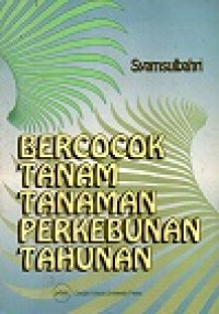 Bercocok Tanam Tanaman Perkebunan Tahunan