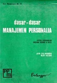 Seri Manajemen No.19, Dasar-Dasar Manajemen Personalia Untuk Perusahaan Ukuran Sedang & Kecil