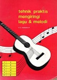 Teknik Praktis Mengiringi Lagu & Melodi