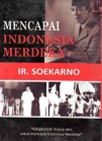 Mencapai Indonesia Merdeka