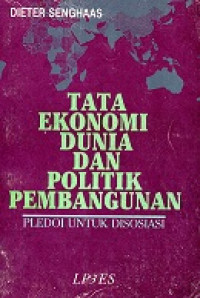 Tata Ekonomi Dunia Dan Politik Pembangunan Pledoi Untuk Disosiasi