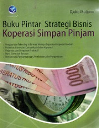 Buku Pintar Strategi Bisnis Koperasi Simpan Pinjam