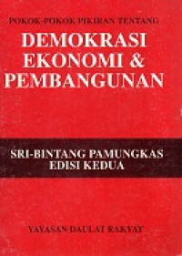 Pokok - Pokok Pikiran Tentang Demokrasi Ekonomi & Pembangunan