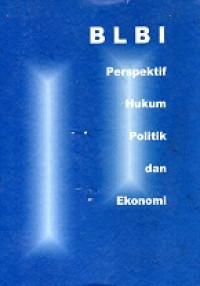 BLBI Perspektif Hukum, Plitik dan Ekonomi