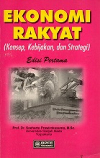 Ekonomi Rakyat, (Konsep, Kebijakan Dan Strategi)