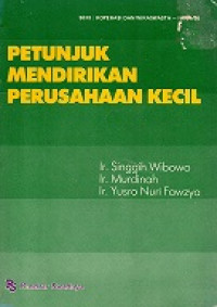 Seri Koperasi Dan Wiraswasta - 11/..../86 Petunjuk Mendirikan Perusahaan Kecil