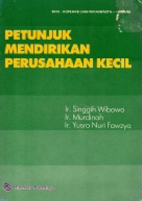 Seri Koperasi Dan Wiraswasta - 11/..../86 Petunjuk Mendirikan Perusahaan Kecil