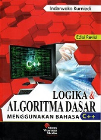 LOGIKA & ALGORITMA DASAR MENGGUNAKAN BAHASA C++