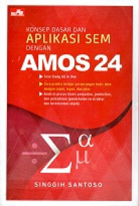 Konsep Dasar Dan Aplikasi S E M Dengan Amos 24