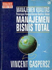 Manajemen Bisnis Total, Manajemen Kualitas Penerapan Konsep-Konsep Kualitas Dalam Manajemen Bisnis Total