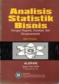 Analisis Statistik Untuk Bisnis Dengan Regresi, Korelasi Dan Nonparametrik