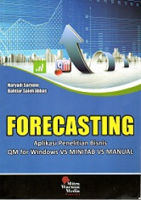 FORECASTING APLIKASI PENELITIAN BISNIS QM FOR WINDOWS VS MINITAB VS MANUAL