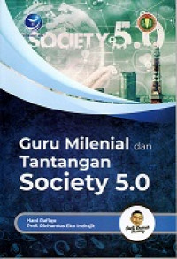 GURU MILENIAL DAN TANTANGAN SOCIETY 5.0