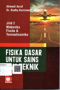 FISIKA DASAR UNTUK SAINS DAN TEKNIK JILID 2, MEKANIKA FLUIDA & TERMODINAMIKA