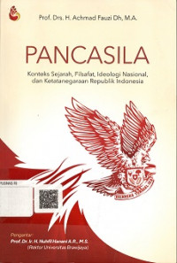 PANCASILA KONTEKS SEJARAH, FILSAFAT, IDEOLOGI NASIONAL DAN KETATANEGARAAN REPUBLIK INDONESIA