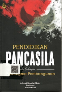 PENDIDIKAN PANCASILA SEBAGAI PARADIGMA PEMBANGUNAN