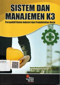 SISTEM DAN MANAJEMEN K3 PERSPEKTIF DUNIA INDUSTRI DAN PRODUKTIVITAS KERJA