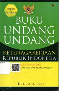 BUKU UNDANG-UNDANG KETENAGAKERJAAN REPUBLIK INDONESIA