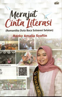 MERAJUT CINTA LITERASI (ROMANTIKA DUTA BACA SULAWESI SELATAN)
