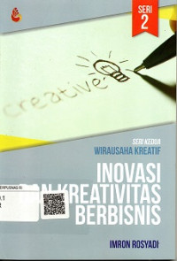 WIRAUSAHA KREATIF, INOVASI DAN KREATIVITAS BERBISNIS