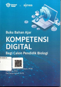 BUKU BAHAN AJAR KOMPETENSI DIGITAL BAGI CALON PENDIDIK BIOLOGI