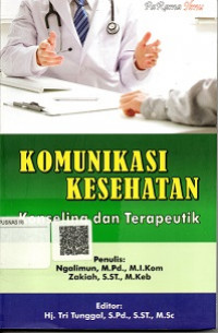 KOMUNIKASI KESEHATAN KONSELING DAN TERAPEUTIK