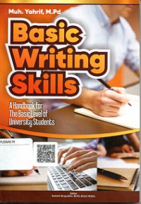 BASIC WRITING SKILLS, A HANDBOOK FOR THE BASIC LEVEL OF UNIVERSITY STUDENTS